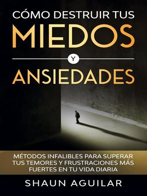 cover image of Cómo Destruir tus Miedos y Ansiedades